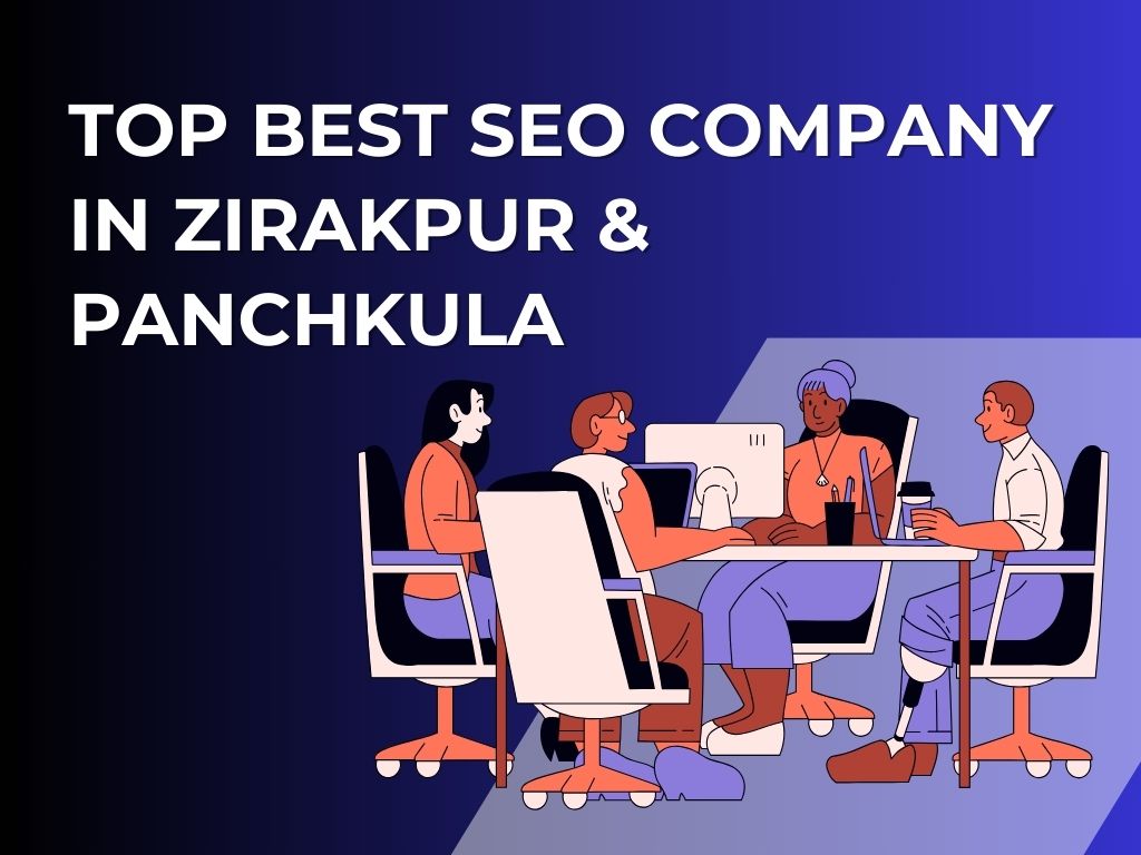 Top Best SEO Company in Zirakpur & Panchkula