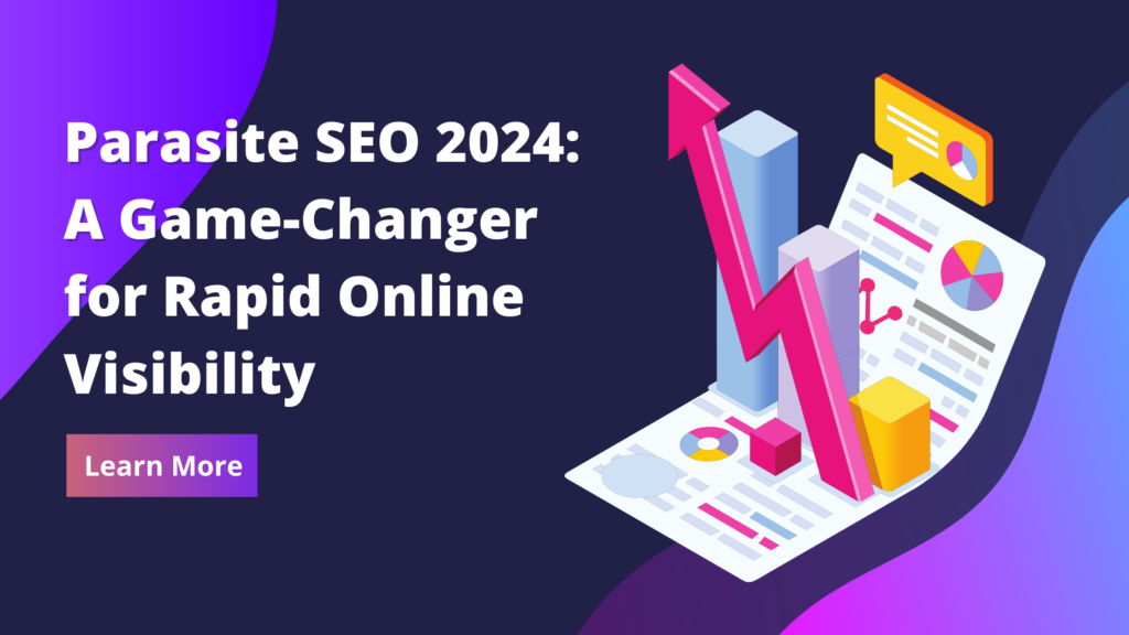 Parasite SEO 2024: A Game-Changer for Rapid Online Visibility